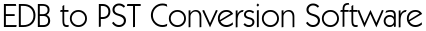 EDB to PST Conversion Software 