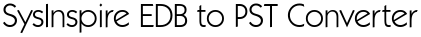 SysInspire EDB to PST Converter